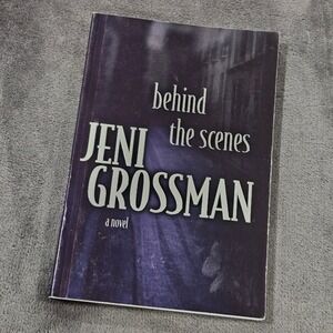 Behind the‎ Scenes Jeni Grossman Novel Thriller Fiction Book